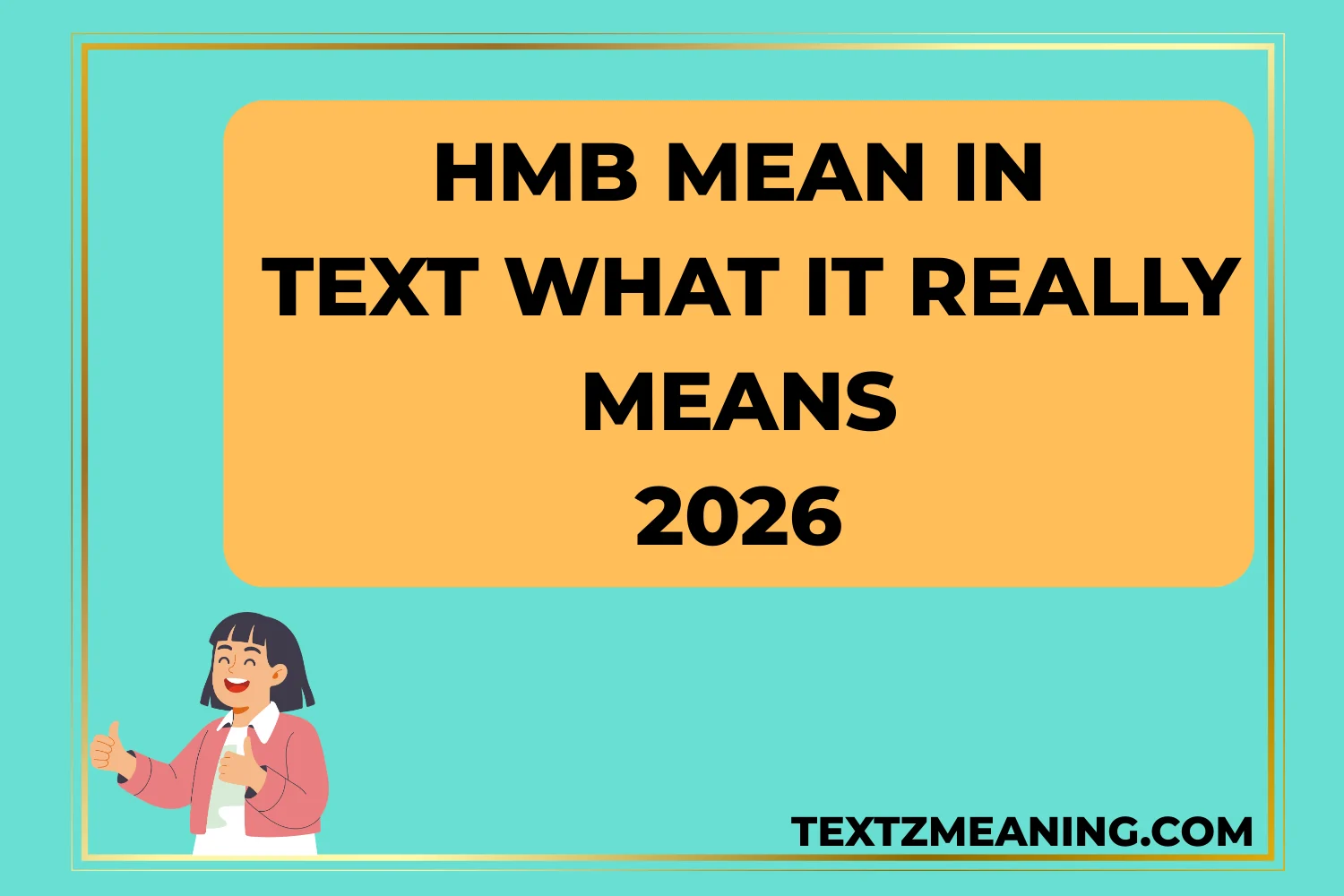 HMB Mean in Text What It Really Means