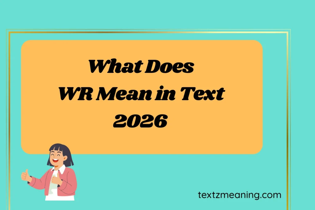 What Does WR Mean in Text