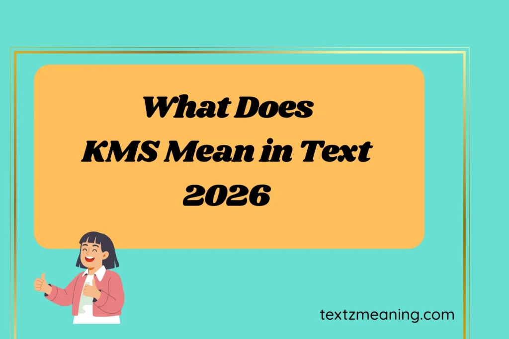 What Does KMS Mean in Text