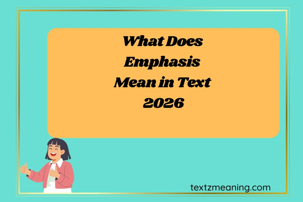 What Does Emphasis Mean in Text