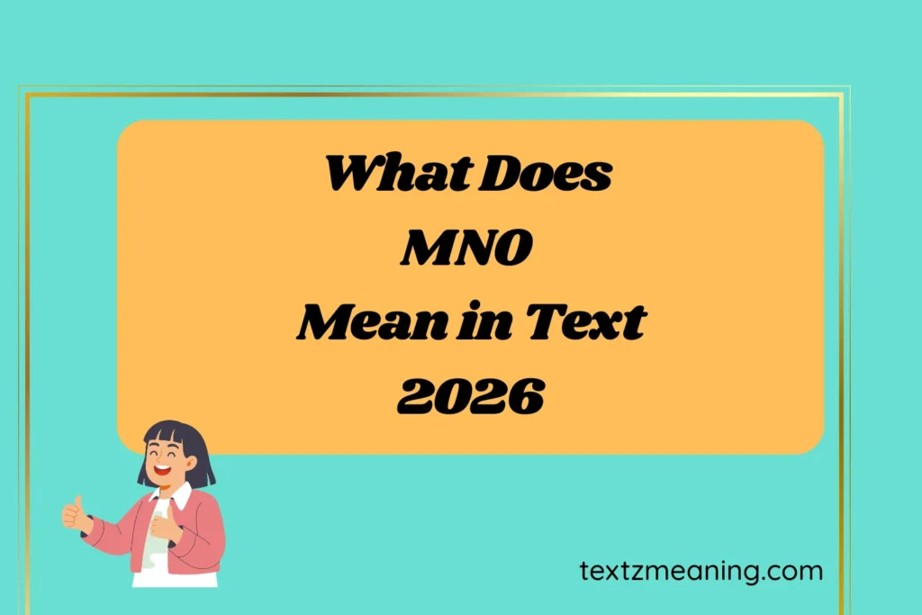 What Does MNO Mean in Text