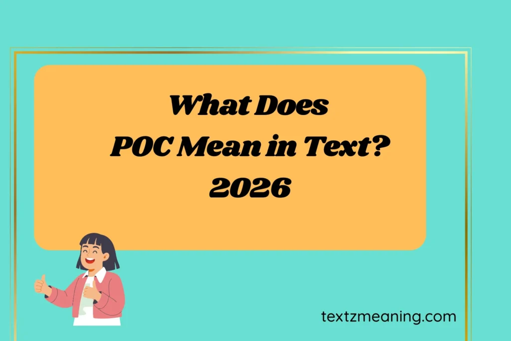 What Does POC Mean in Text?