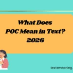 What Does POC Mean in Text?