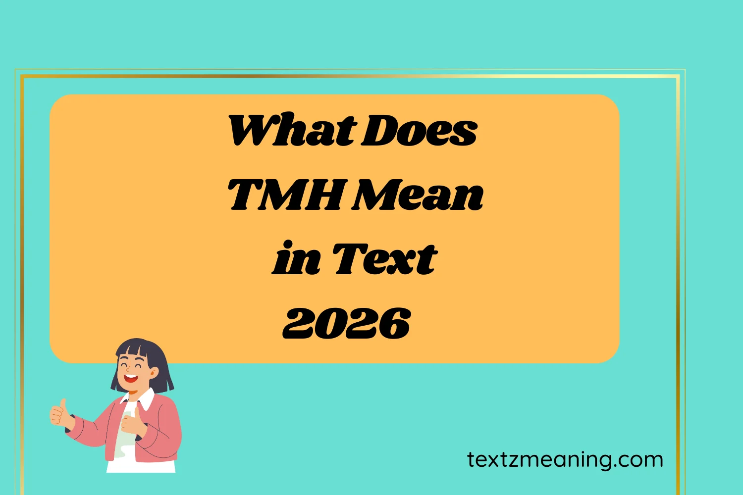 What Does TMH Mean in Text