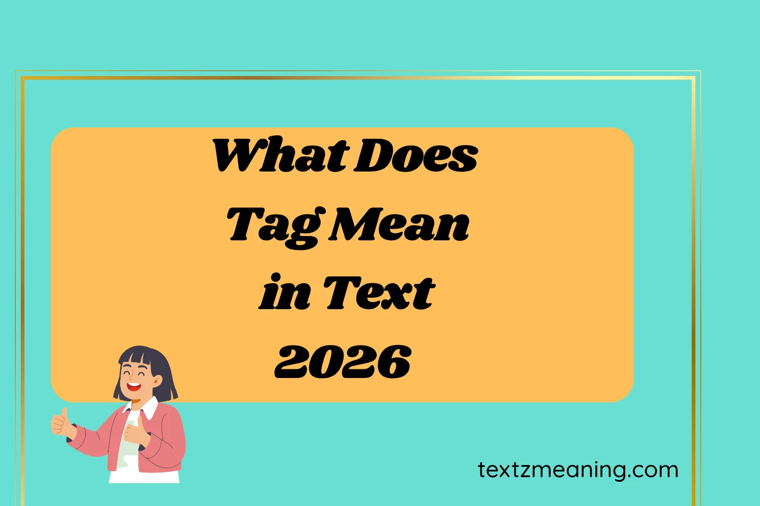 What Does Tag Mean in Text