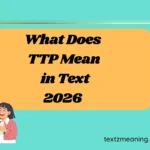 What Does TTP Mean in Text