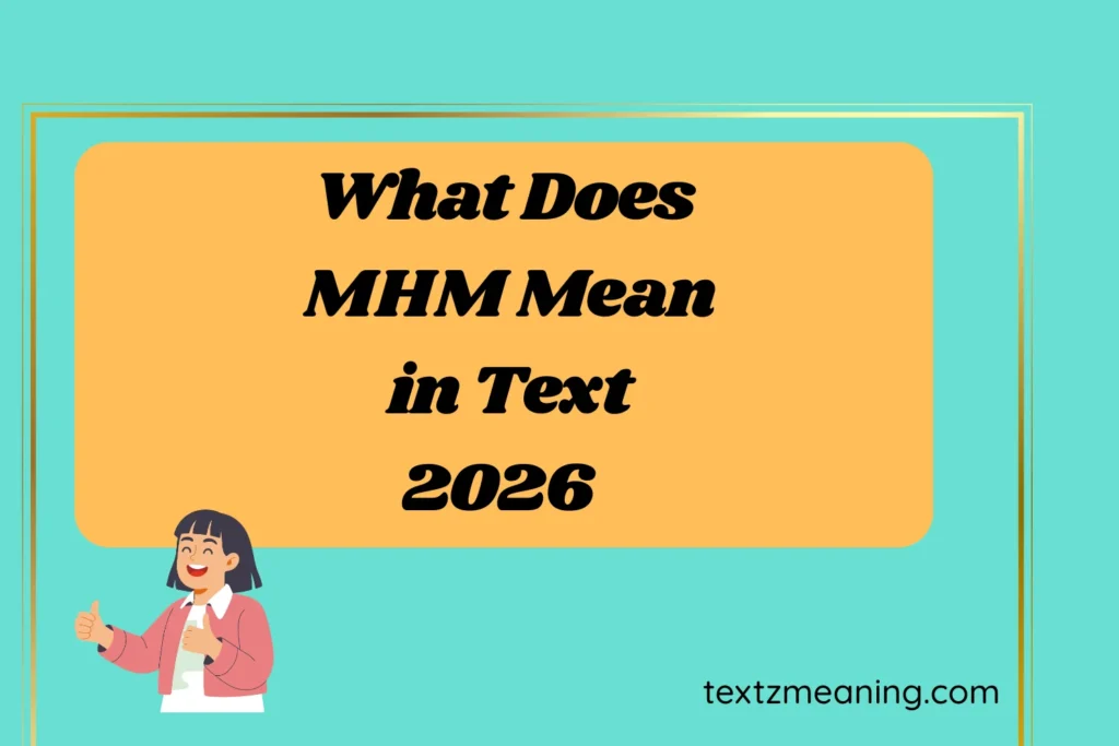 What Does MHM Mean in Text