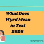 What Does Wyrd Mean in Text