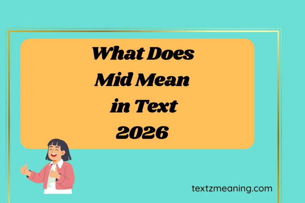 What Does Mid Mean in Text
