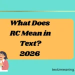 What Does RC Mean in Text?