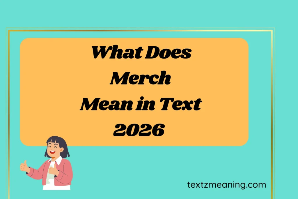 What Does Merch Mean in Text