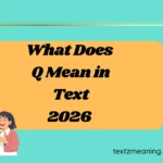 What Does Q Mean in Text