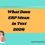 What Does ERP Mean in Text