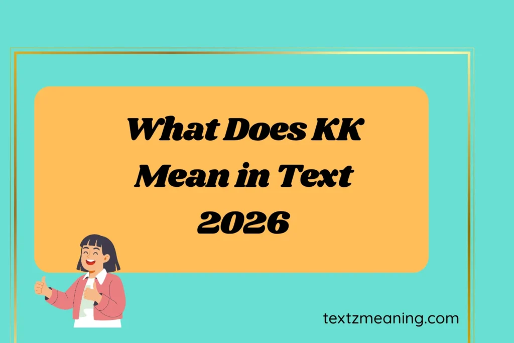 What Does KK Mean in Text