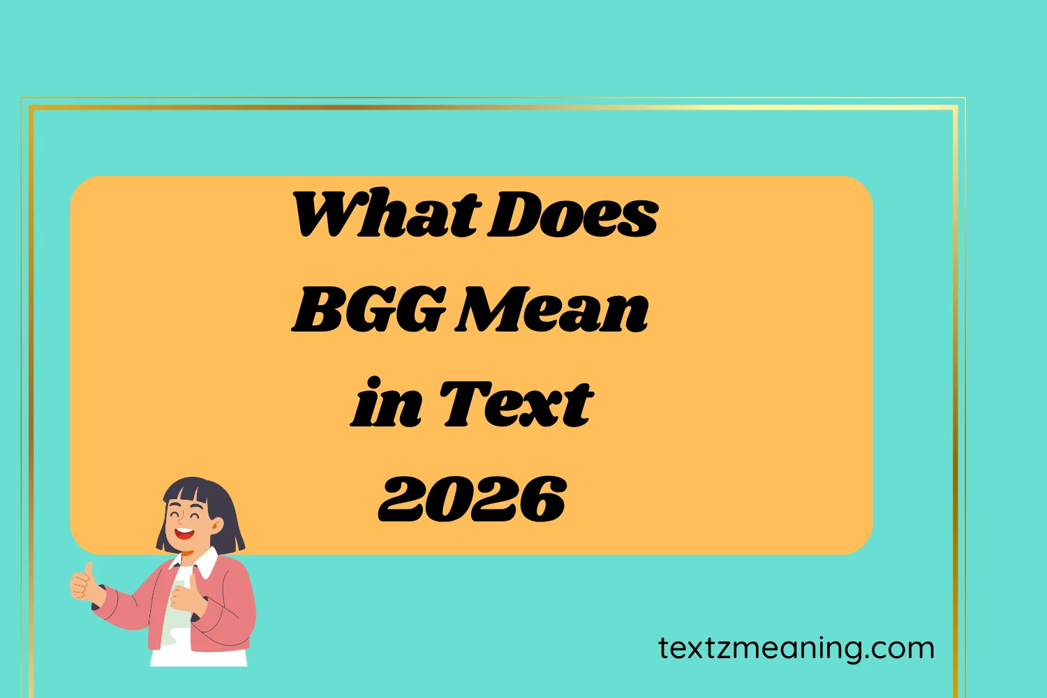 What Does BGG Mean in Text