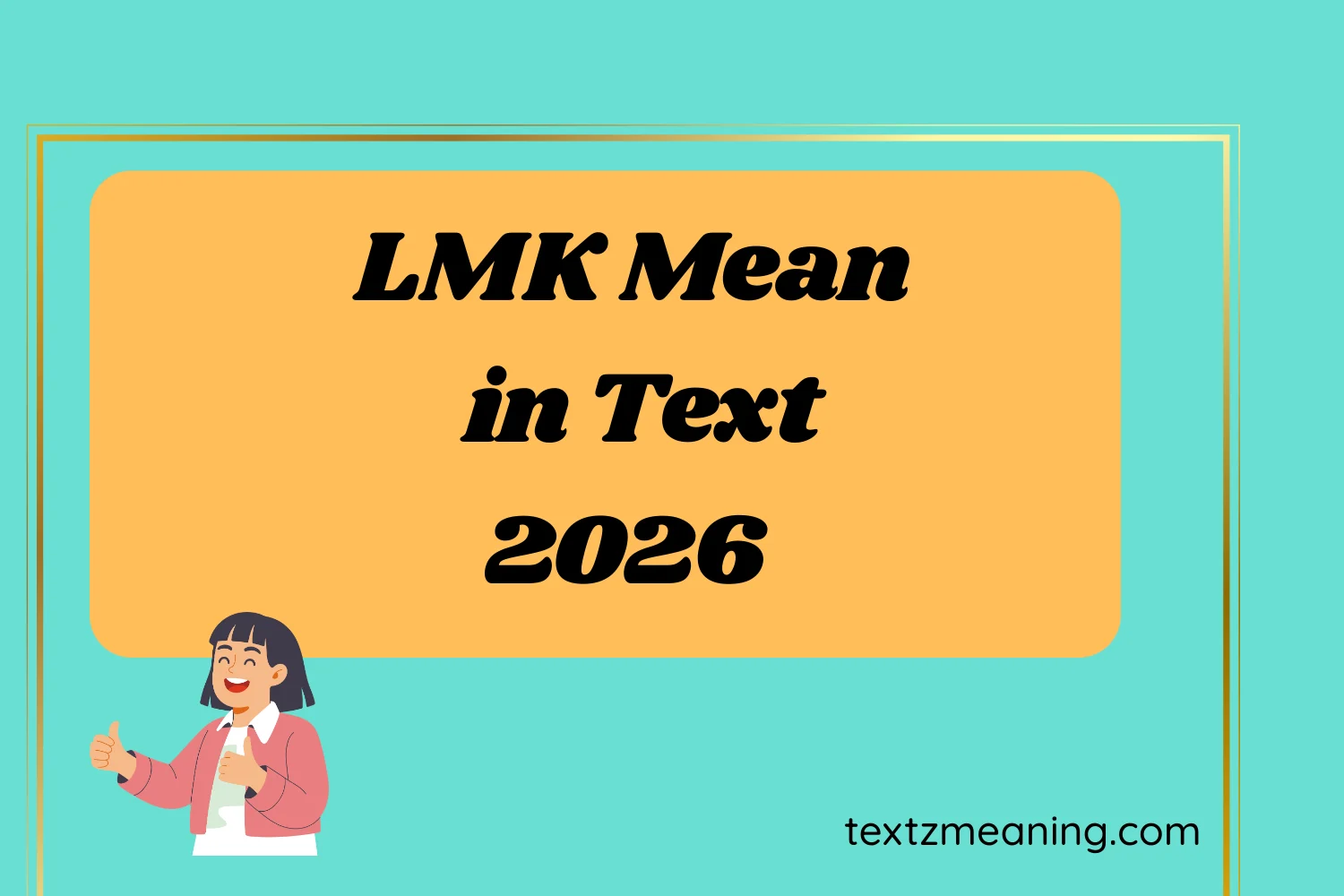 LMK Mean in Text