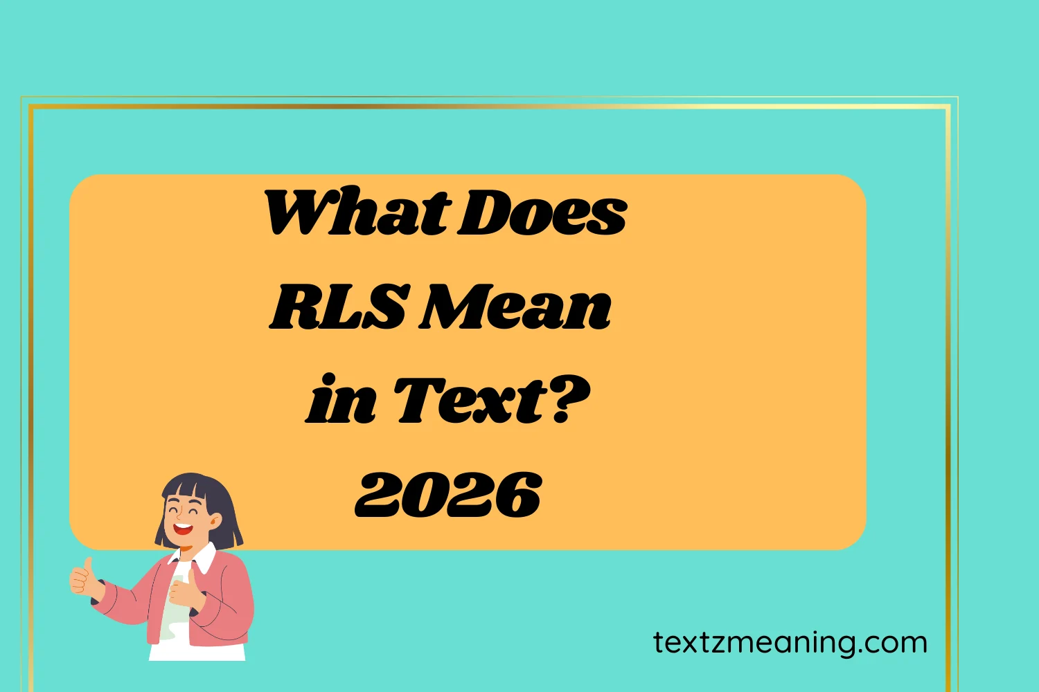 What Does RLS Mean in Text?