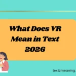 What Does VR Mean in Text
