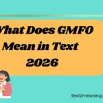 What Does GMFO Mean in Text
