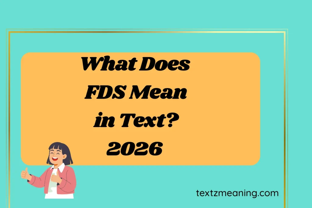 What Does FDS Mean in Text?