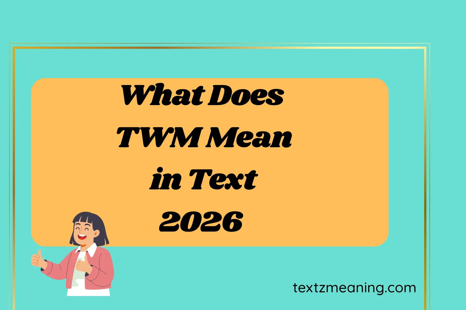 What Does TWM Mean in Text