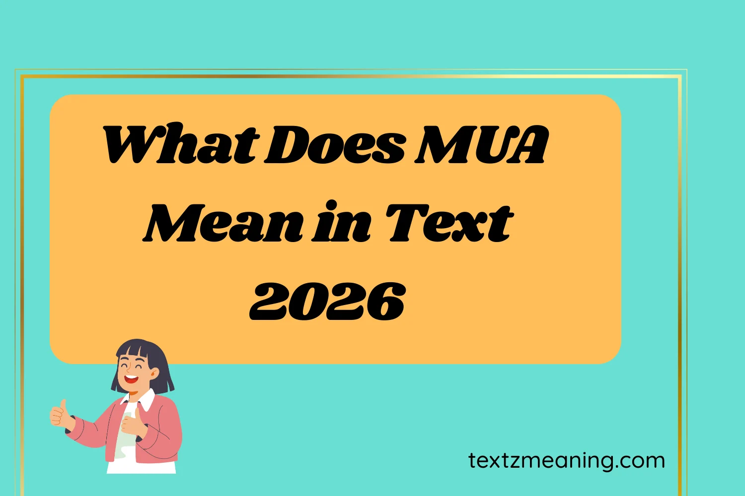 What Does MUA Mean in Text