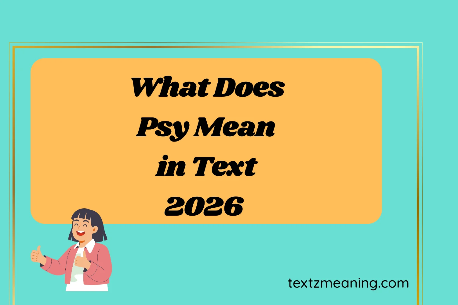 What Does Psy Mean in Text