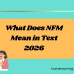 What Does NFM Mean in Text