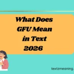 What Does GFU Mean in Text