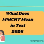 What Does MMCHT Mean in Text