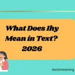 What Does Ihy Mean in Text?