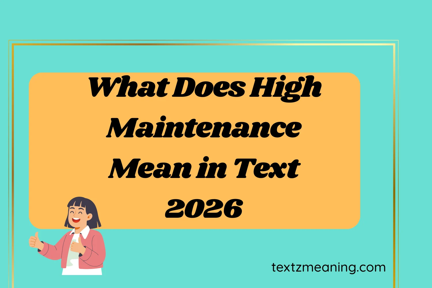What Does High Maintenance Mean in Text