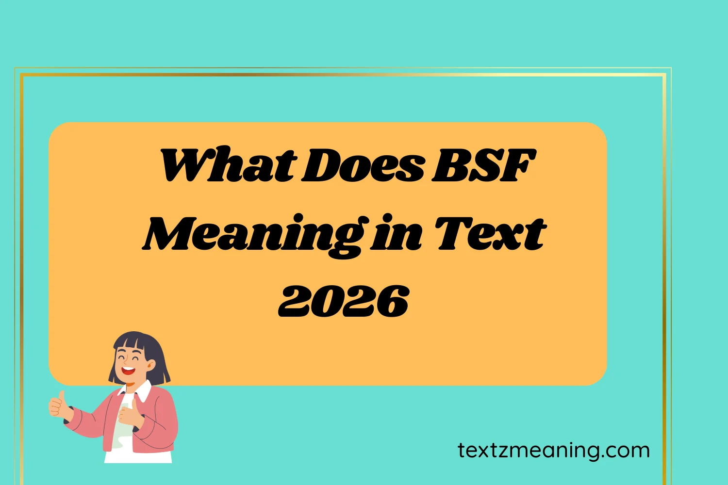 What Does BSF Meaning in Text