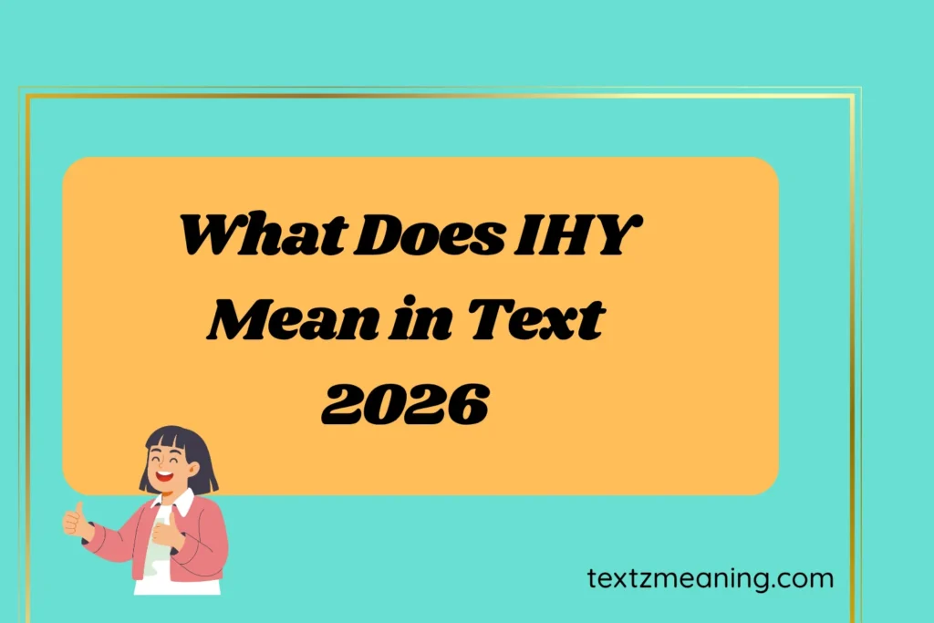 What Does IHY Mean in Text