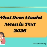 What Does Manlet Mean in Text