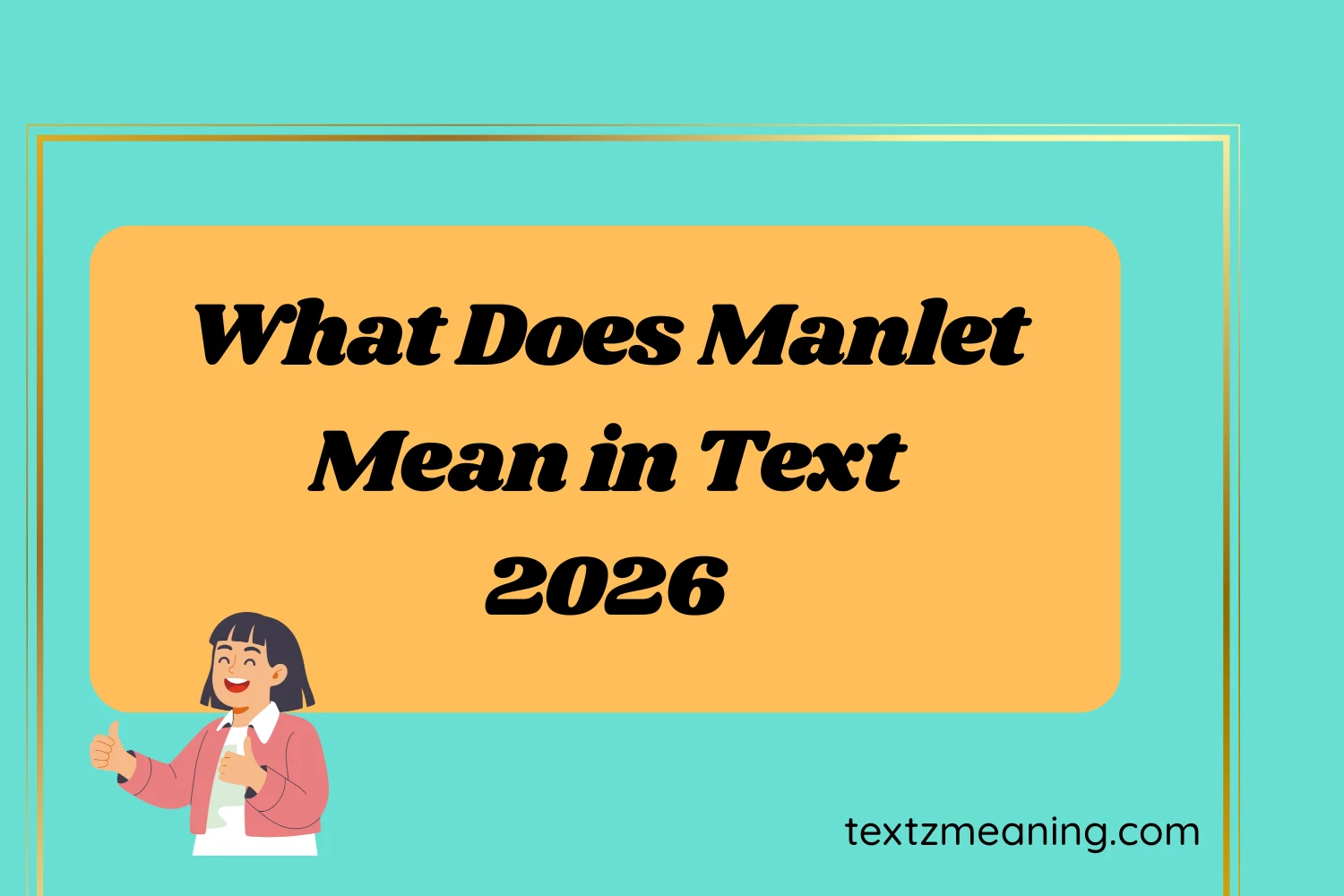 What Does Manlet Mean in Text
