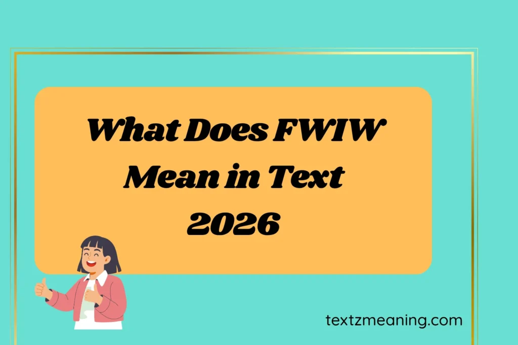 What Does FWIW Mean in Text