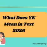 What Does YK Mean in Text