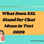 What Does SSL Stand for Chat Mean in Text