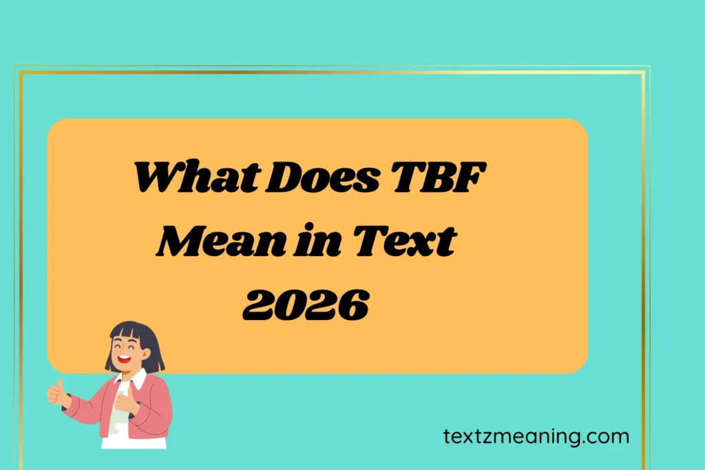 What Does TBF Mean in Text