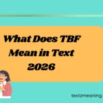What Does TBF Mean in Text