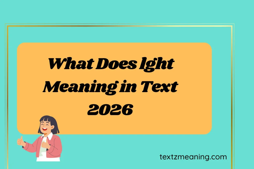 What Does lght Meaning in Text
