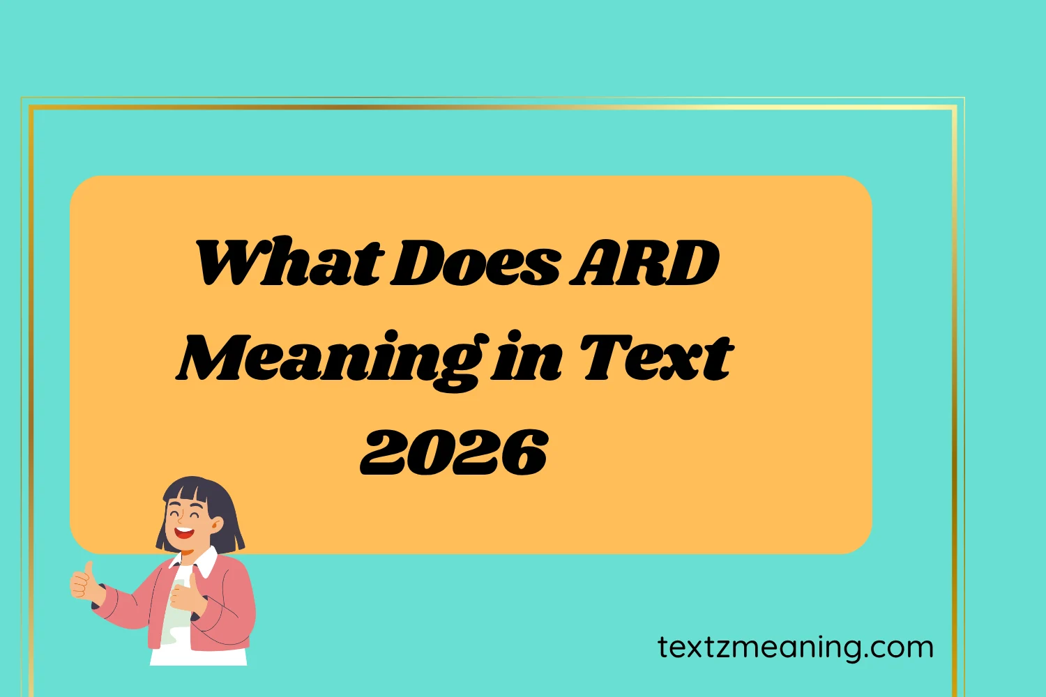 What Does ARD Meaning in Text