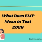 What Does EMP Mean in Text