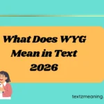 What Does WYG Mean in Text