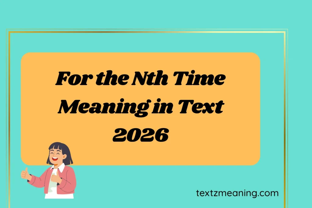 For the Nth Time Meaning in Text