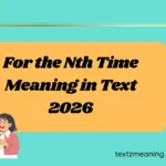 For the Nth Time Meaning in Text