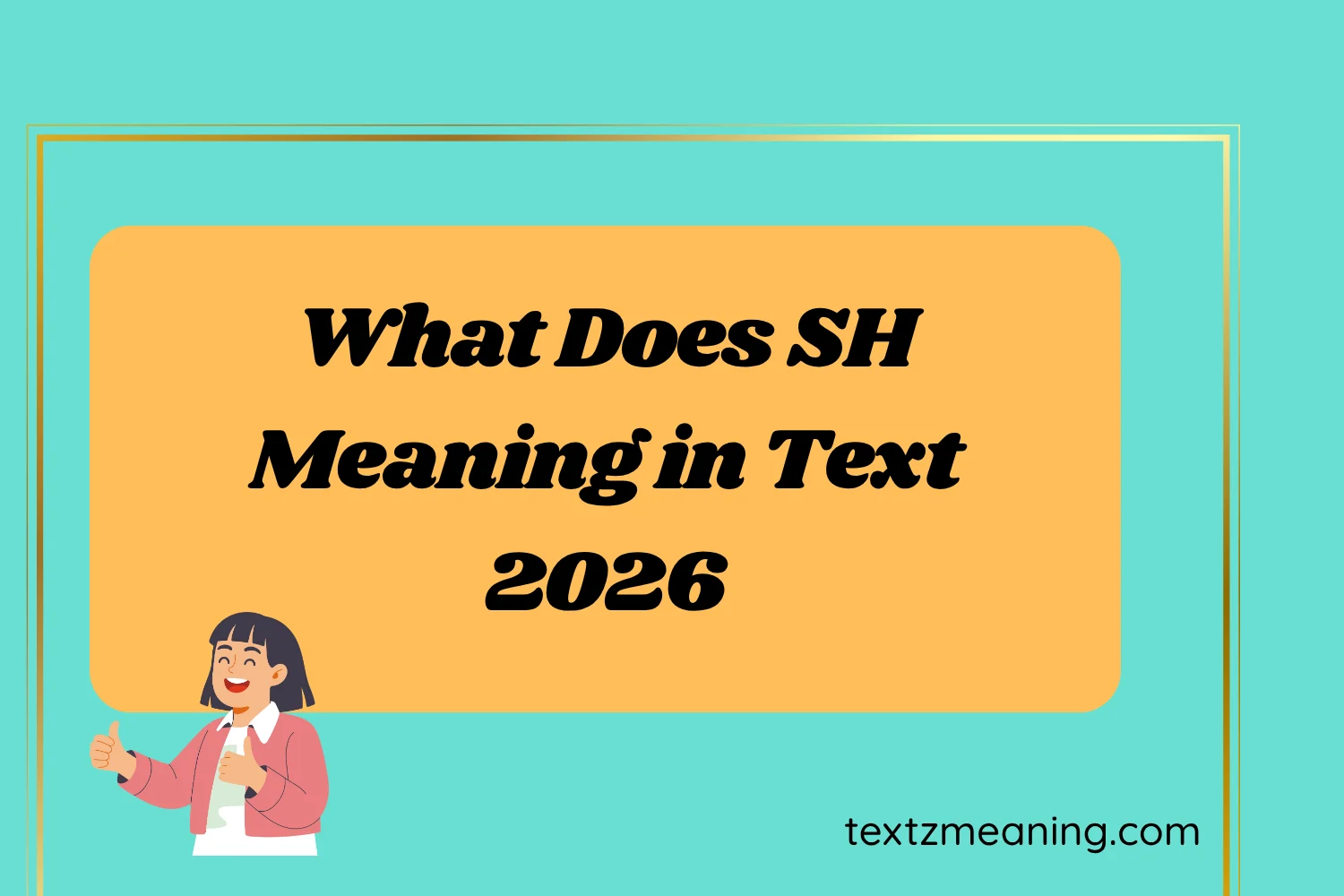 What Does SH Meaning in Text