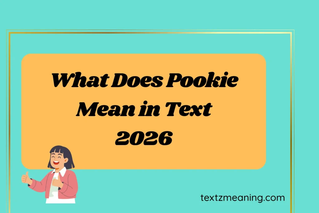 What Does Pookie Mean in Text