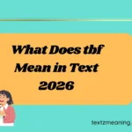 What Does tbf Mean in Text